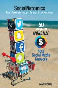 SocialNetomics Book- 50 Ways to Monetize Your Social Media Network